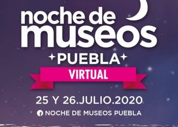 Fin de semana de Noche de Museos virtual en Puebla