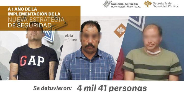 Estrategia de seguridad en Puebla permite la captura de 4 mil delincuentes