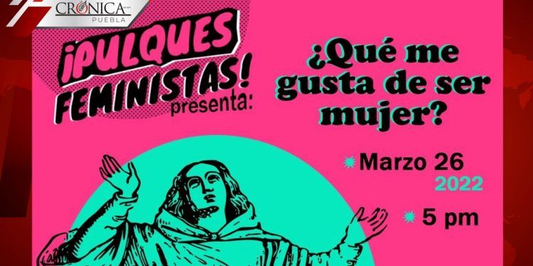 ¡Regresan los Pulques Feministas!