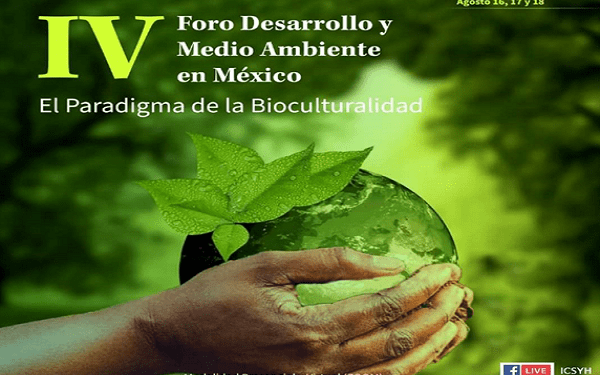IV Foro “Desarrollo y Medio Ambiente en México», del 16 al 18 de agosto en la BUAP