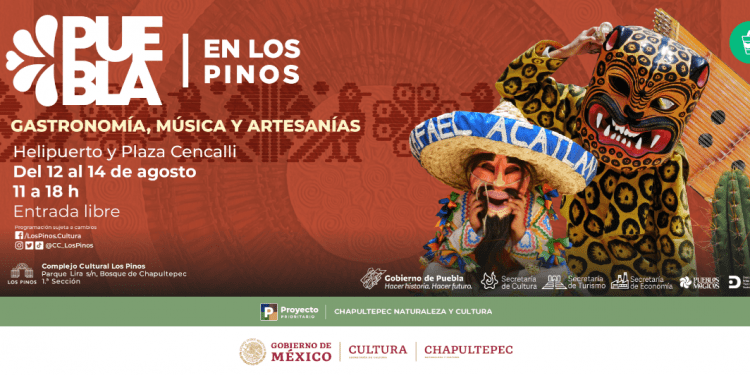 A Los Pinos llegará la riqueza cultural de Puebla, del 12 al 14 de agosto