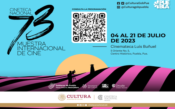 Puebla, sede de la “73° Muestra Internacional de Cine” de la Cineteca Nacional
