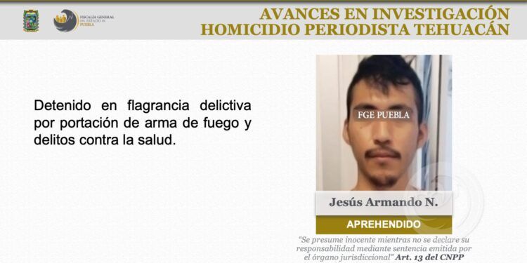 Fiscalía confirma detención de sujeto relacionado con asesinato de periodista en Tehuacán