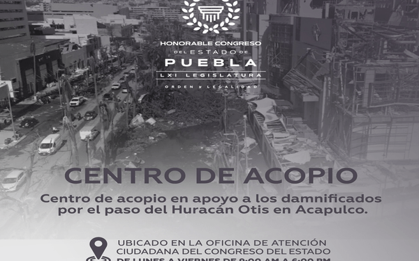 Congreso de Puebla habilita centro de acopio en apoyo a damnificados de Guerrero