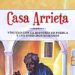 Cuentan las muchas vidas de la Casa Arrieta