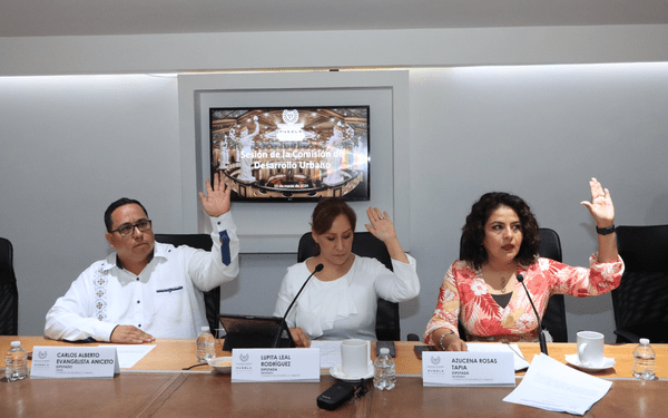 Comisión del Congreso de Puebla avala exhorto para prevenir, vigilar y controlar asentamientos humanos irregulares