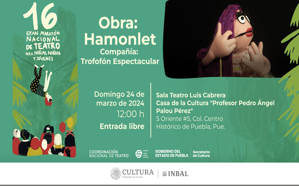 Puebla será sede del Gran Maratón Nacional de Teatro para niñas, niños y jóvenes