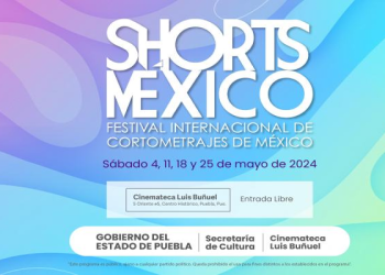 Puebla recibirá la 9na edición del Festival Internacional de Cortometrajes de México “Shorts México”