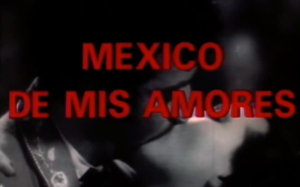 «México de mis Amores» será proyectada en la Cinemateca «Luis Buñuel»