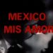 «México de mis Amores» será proyectada en la Cinemateca «Luis Buñuel»