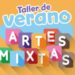 Secretaría de Cultura invita al taller de Verano «Artes Mixtas»